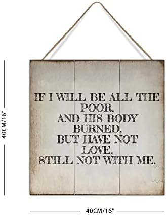 Swavecat Vintage Wood Sign Dacă voi fi toți cei săraci și corpul său ars din lemn ars perete de artă placă motivațională citate
