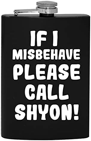 Dacă am Misbehave vă rugăm să sunați Shyon-8oz Hip băut alcool Flask