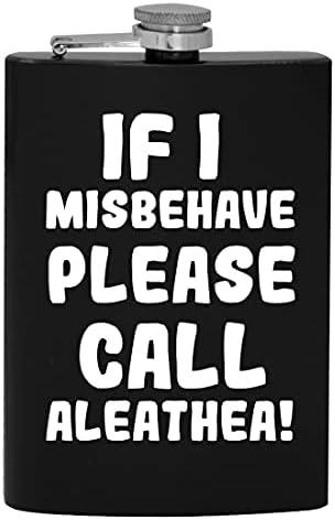Dacă am Misbehave vă rugăm să sunați Aleathea-8oz Hip băut alcool balon