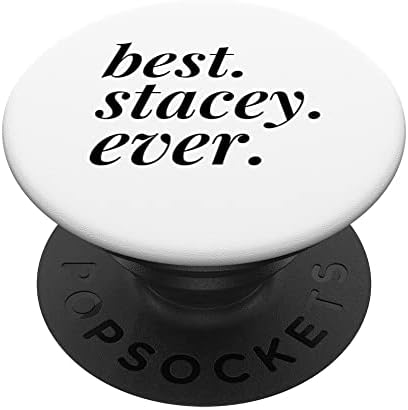 Cel mai bun Stacey nume de femeie personalizat fată BFF Prieten Popsockets Swappable Popgrip